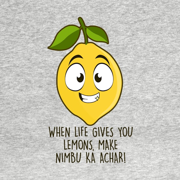 When Life Gives You Lemons, Make Nimbu ka Achar! by NotSoGoodStudio